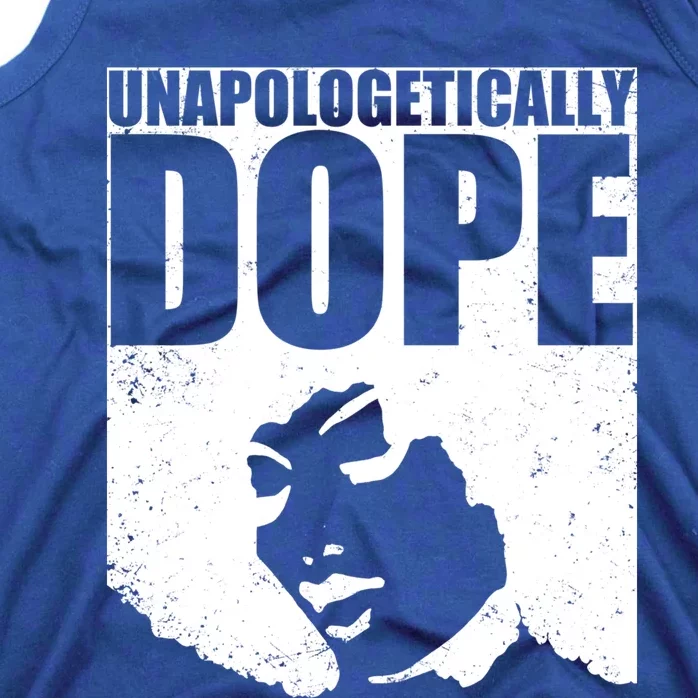 Unapologetically Dope Afro Melanin Black History Month Gift Tank Top