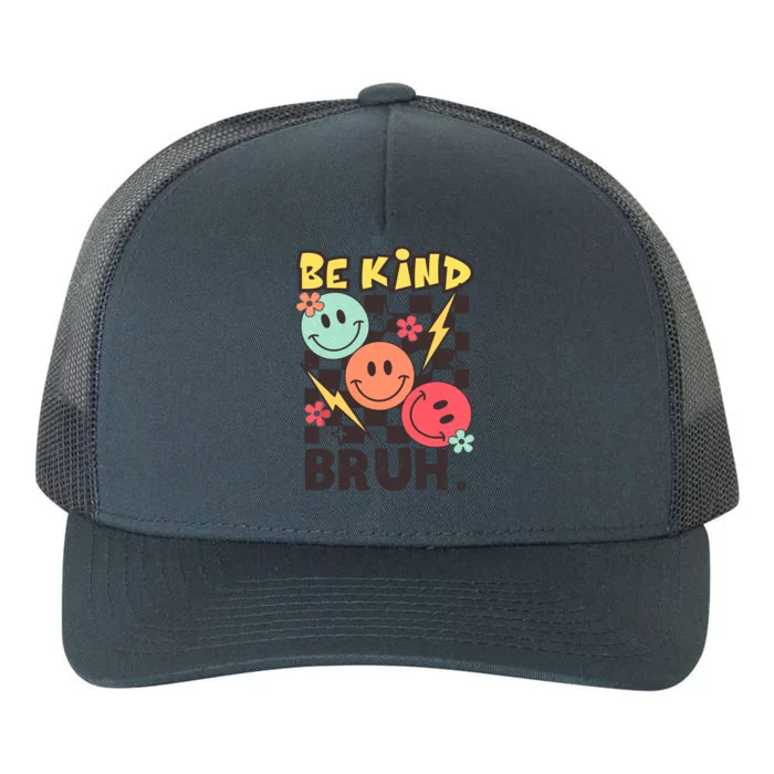 Unity Day Anti Bullying Awareness Kindness Be Kind Bruh Yupoong Adult 5-Panel Trucker Hat