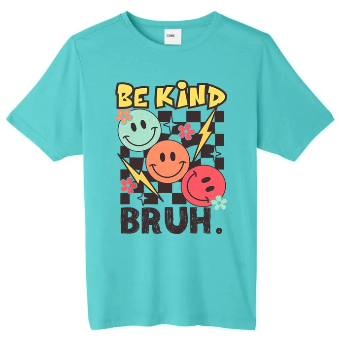 Unity Day Anti Bullying Awareness Kindness Be Kind Bruh ChromaSoft Performance T-Shirt