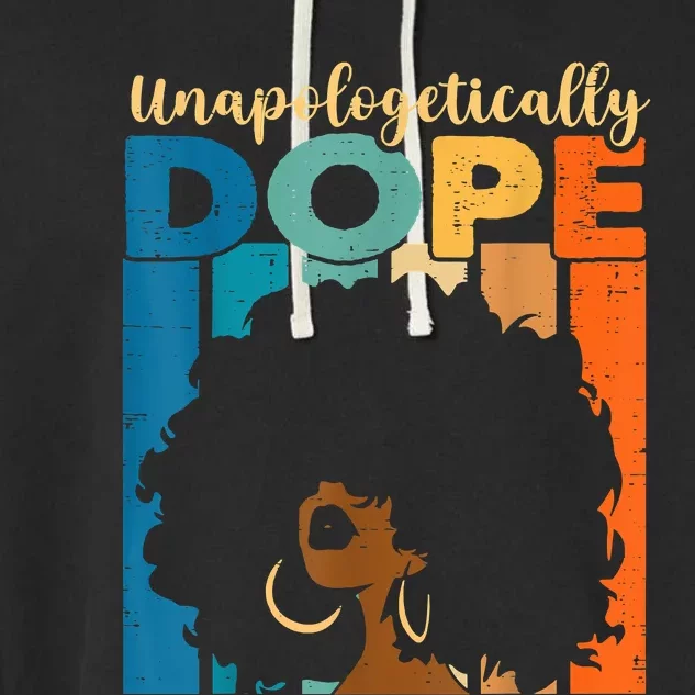 Unapologetically Dope Afro African American Black Pride Garment-Dyed Fleece Hoodie