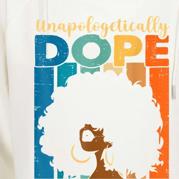 Unapologetically Dope Afro African American Black Pride Womens Funnel Neck Pullover Hood