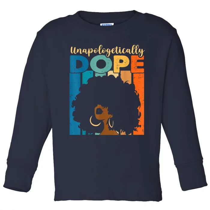 Unapologetically Dope Afro African American Black Pride Toddler Long Sleeve Shirt