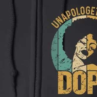 Unapologetically Dope Black Pride Melanin African American Full Zip Hoodie