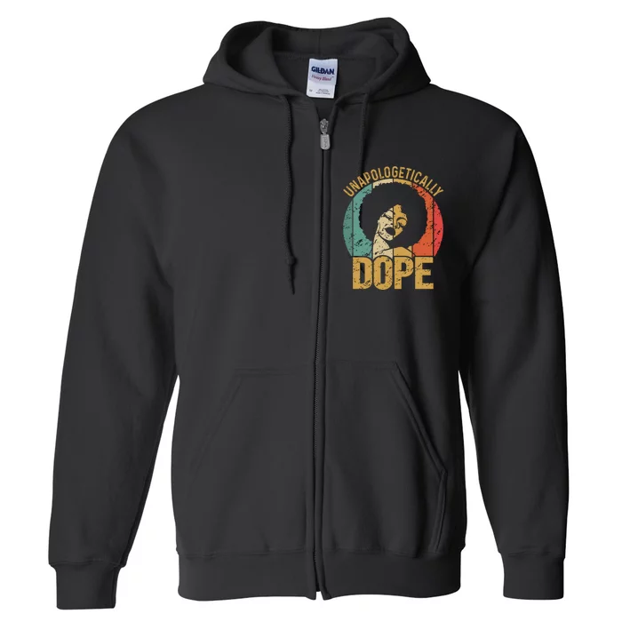 Unapologetically Dope Black Pride Melanin African American Full Zip Hoodie