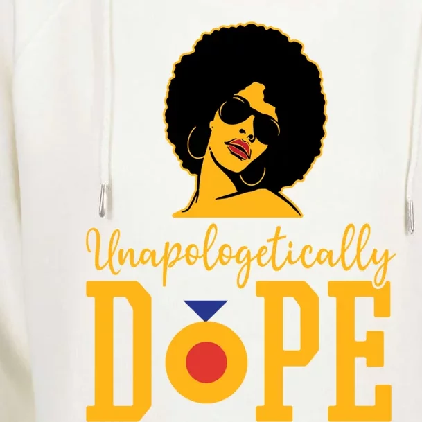 Unapologetically Dope Black Gift Great Gift Womens Funnel Neck Pullover Hood