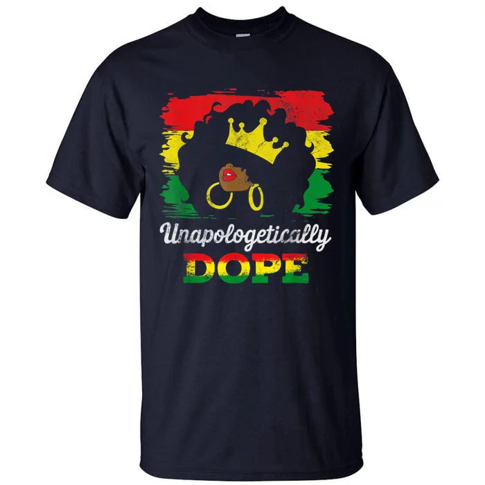 Unapologetically Dope Black History Month African American Tall T-Shirt