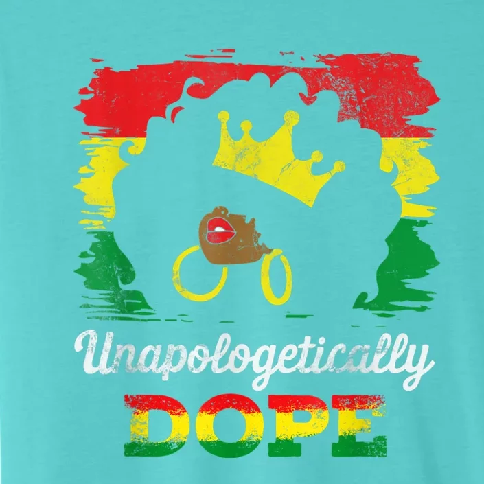 Unapologetically Dope Black History Month African American ChromaSoft Performance T-Shirt