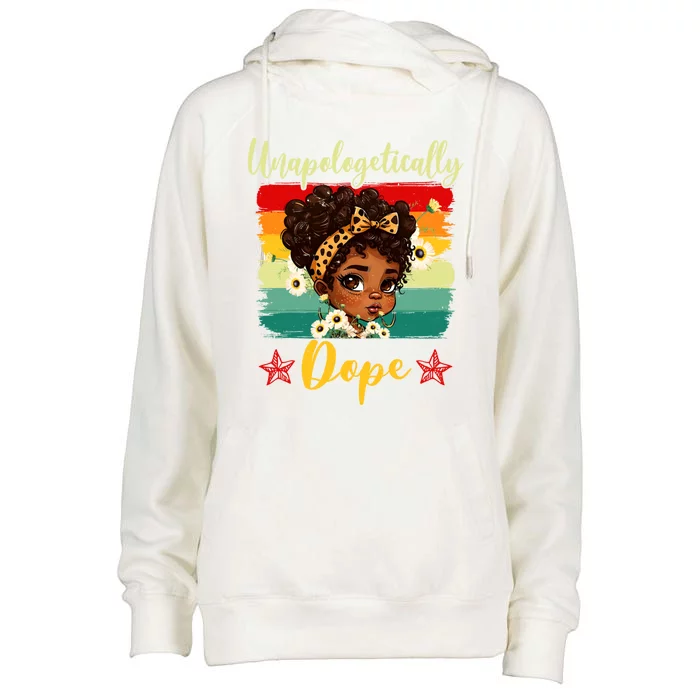 Unapologetically Dope Black History Afro Juneteenth Great Gift Womens Funnel Neck Pullover Hood