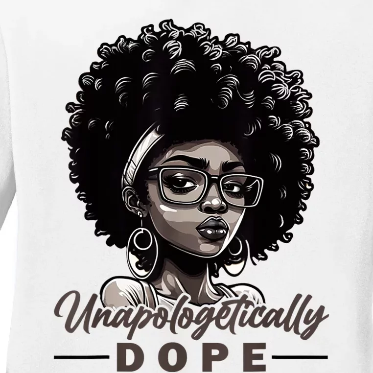 Unapologetically Dope Black History Month African American Ladies Long Sleeve Shirt