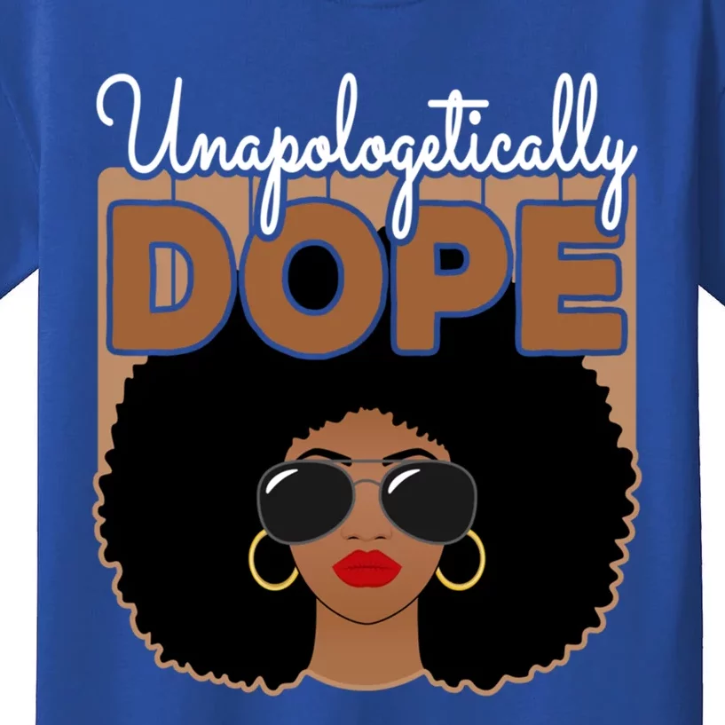 Unapologetically Dope Black Pride Afro American Melanin Cool Gift Kids T-Shirt