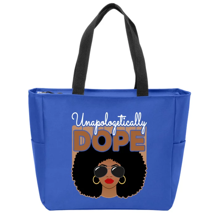 Unapologetically Dope Black Pride Afro American Melanin Cool Gift Zip Tote Bag