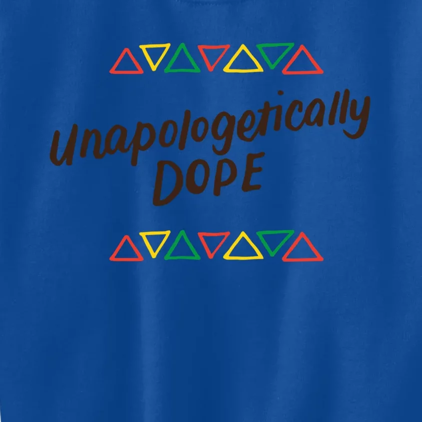 Unapologetically Dope Black Pride Melanin African American Cool Gift Kids Sweatshirt