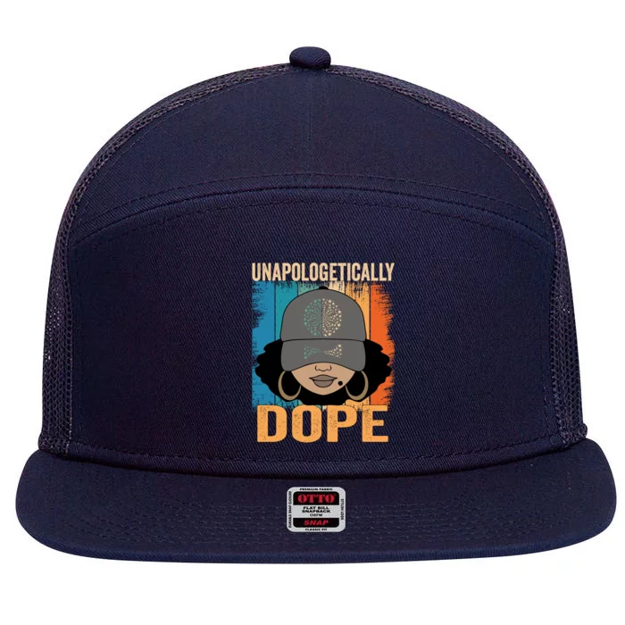 Unapologetically Dope Black History Month Juneteenth Funny Gift 7 Panel Mesh Trucker Snapback Hat