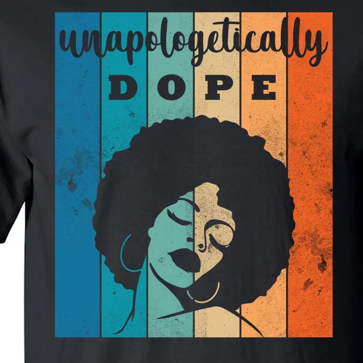 Unapologetically Dope Black Female Tall T-Shirt