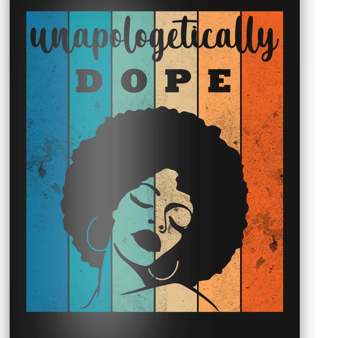 Unapologetically Dope Black Female Poster