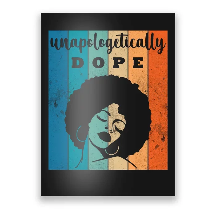 Unapologetically Dope Black Female Poster