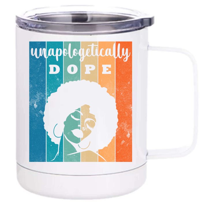 Unapologetically Dope Black Female Front & Back 12oz Stainless Steel Tumbler Cup