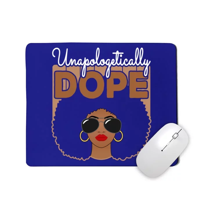 Unapologetically Dope Black Pride Melanin Afro American Gift Mousepad