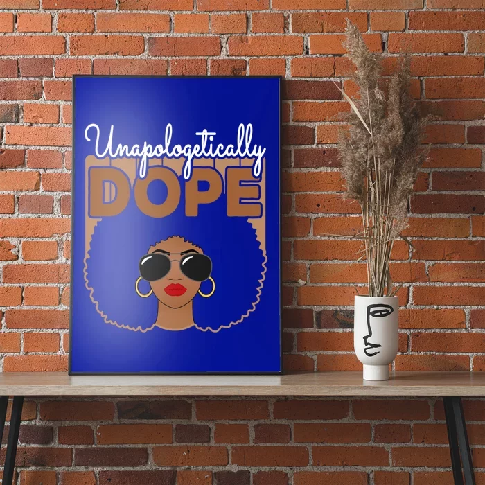 Unapologetically Dope Black Pride Melanin Afro American Gift Poster