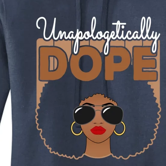 Unapologetically Dope Black Pride Melanin Afro American Gift Women's Pullover Hoodie