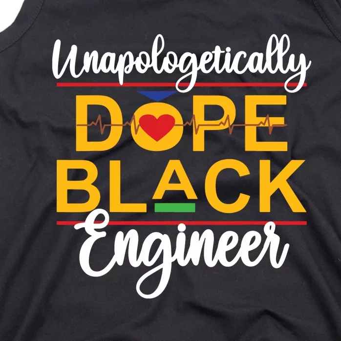 Unapologetic Dope Black Engineer African American Melanin Tank Top