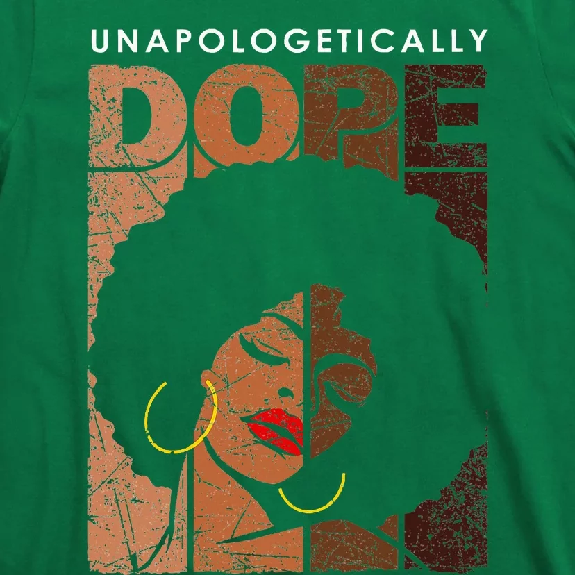 Unapologetically Dope Black Pride Melanin African American T-Shirt