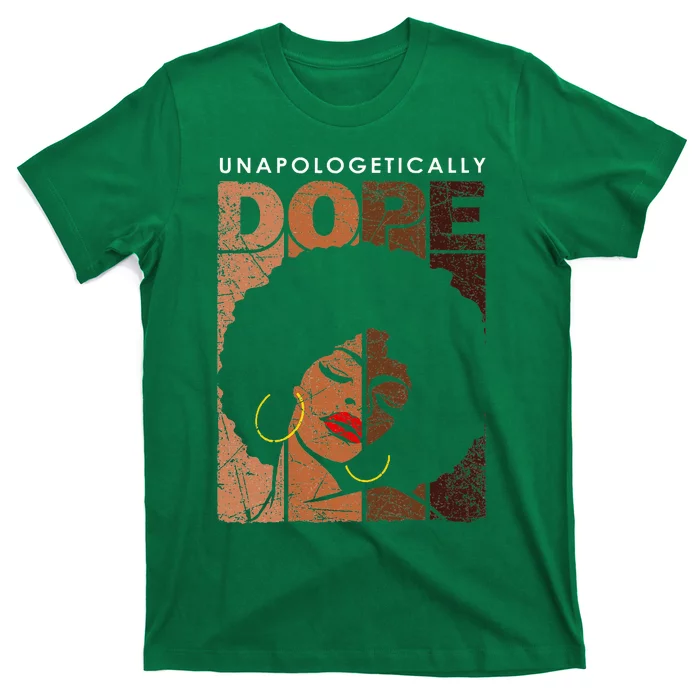 Unapologetically Dope Black Pride Melanin African American T-Shirt