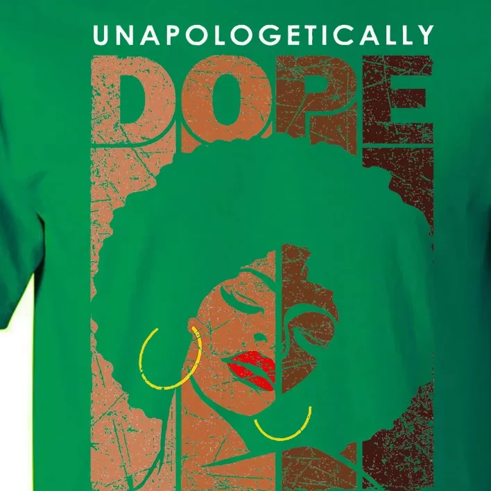 Unapologetically Dope Black Pride Melanin African American Tall T-Shirt