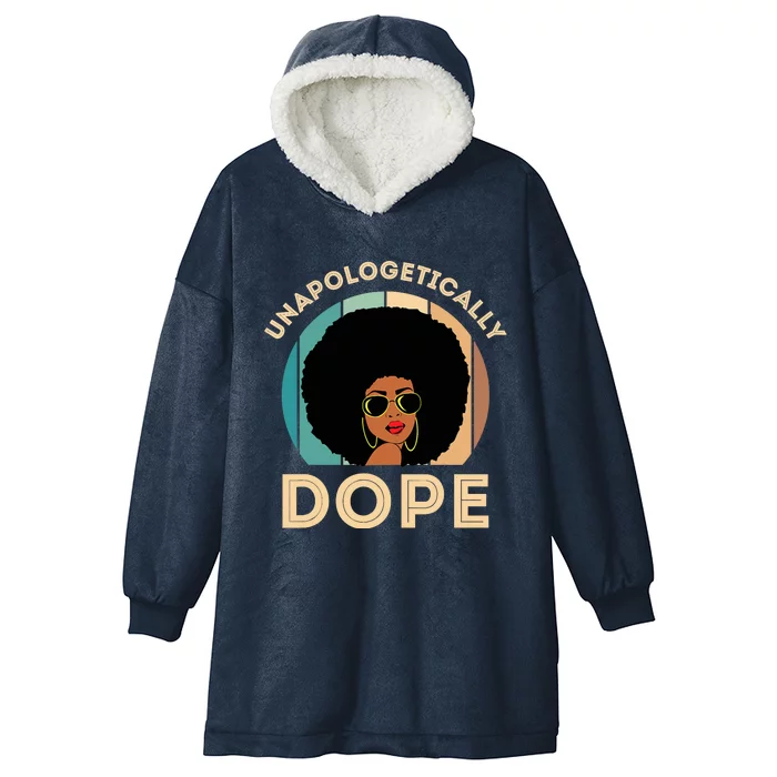 Unapologetically Dope Black History Month & Pride Gift Hooded Wearable Blanket