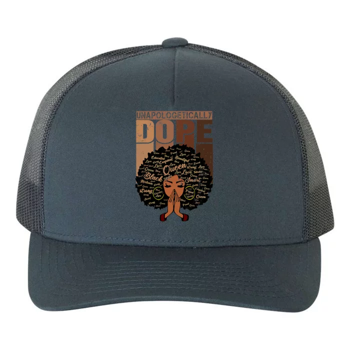 Unapologetically Dope Black Afro Black History Febuary Cool Gift Yupoong Adult 5-Panel Trucker Hat