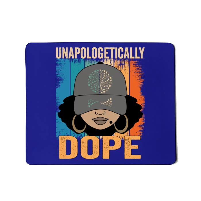 Unapologetically Dope Black History Month Juneteenth Great Gift Mousepad