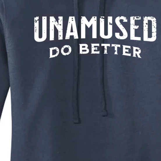 Unamused Do Better Cool Gift Women's Pullover Hoodie