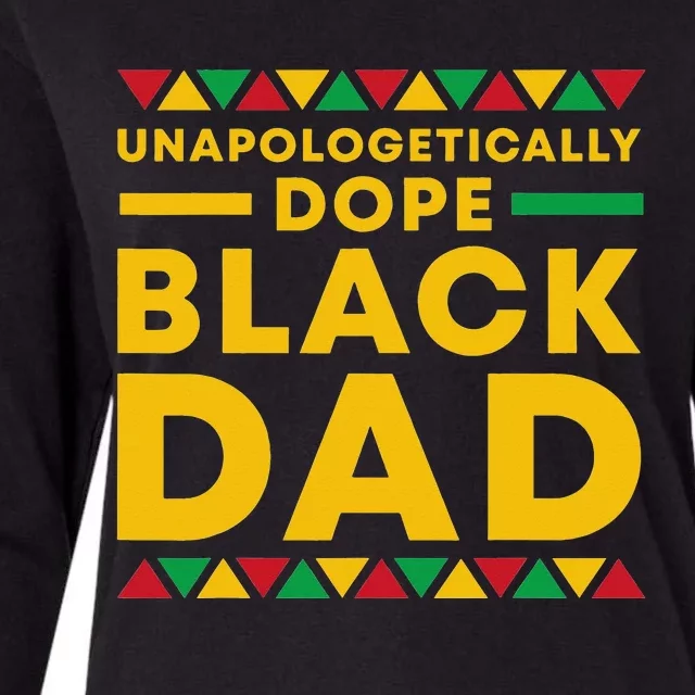 Unapologetically Dope Black Dad African American Pride Womens Cotton Relaxed Long Sleeve T-Shirt