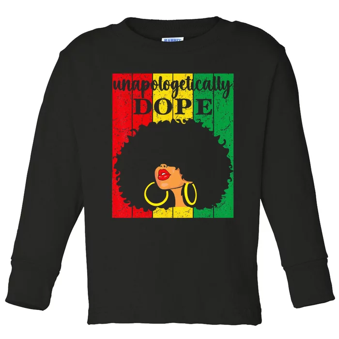 Unapologetically Dope Black History Month Juneteenth Toddler Long Sleeve Shirt