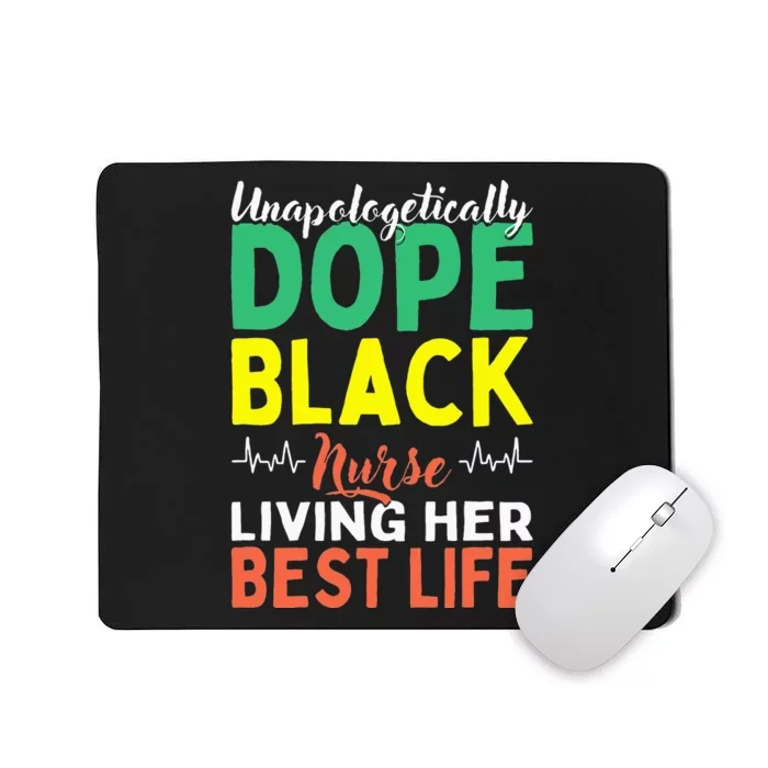 Unapologetically Dope Black Nurse African American Mousepad