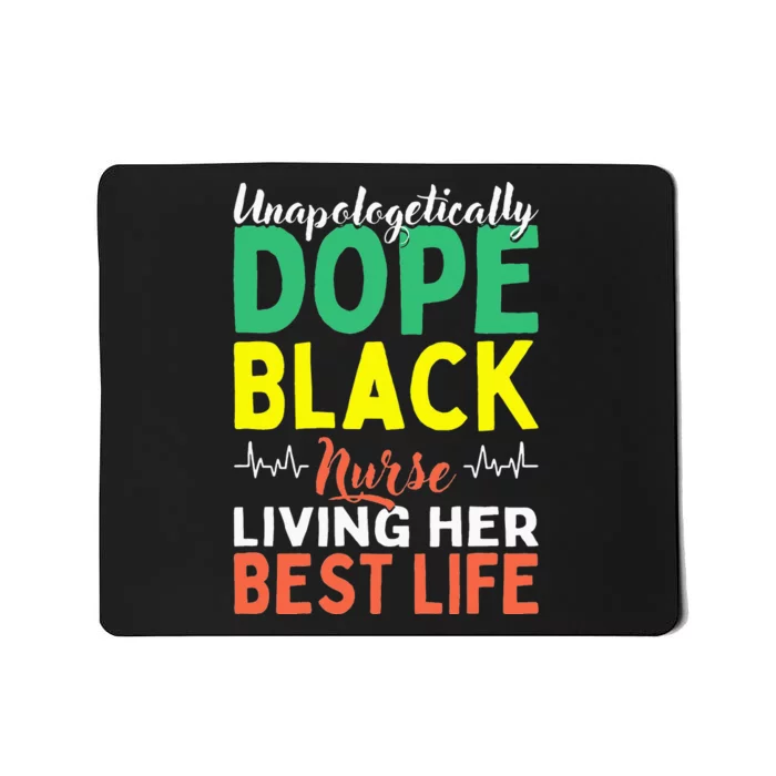 Unapologetically Dope Black Nurse African American Mousepad