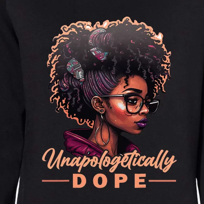 Unapologetically Dope Black Afro Tee Black History Month Womens California Wash Sweatshirt