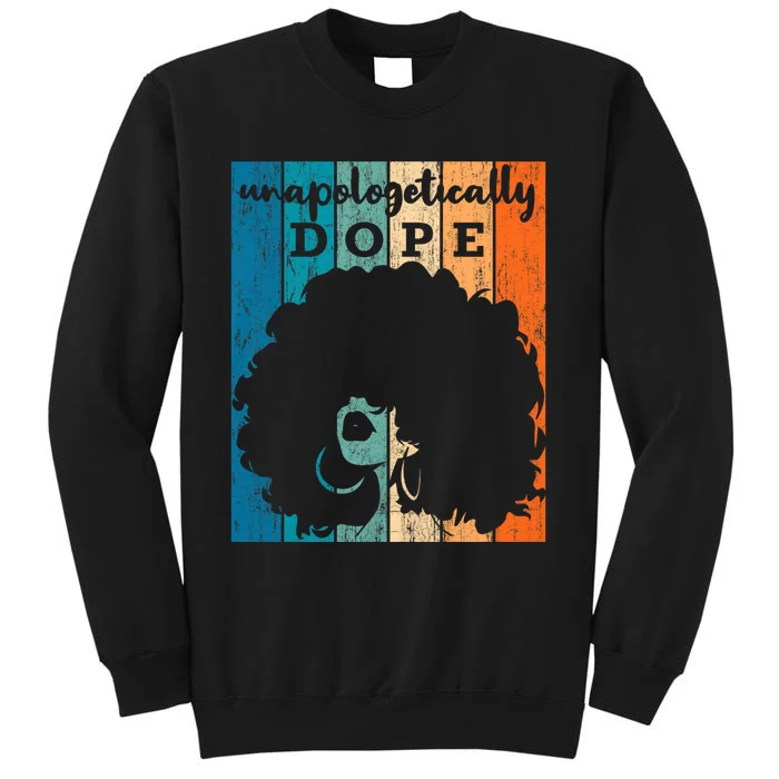 Unapologetically Dope Black History Month African American Sweatshirt