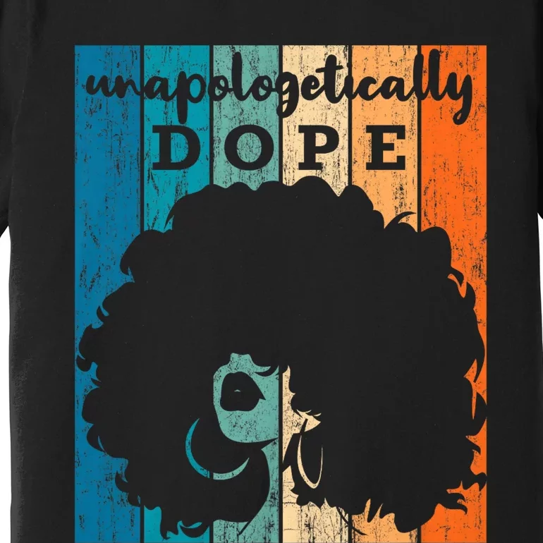 Unapologetically Dope Black History Month African American Premium T-Shirt