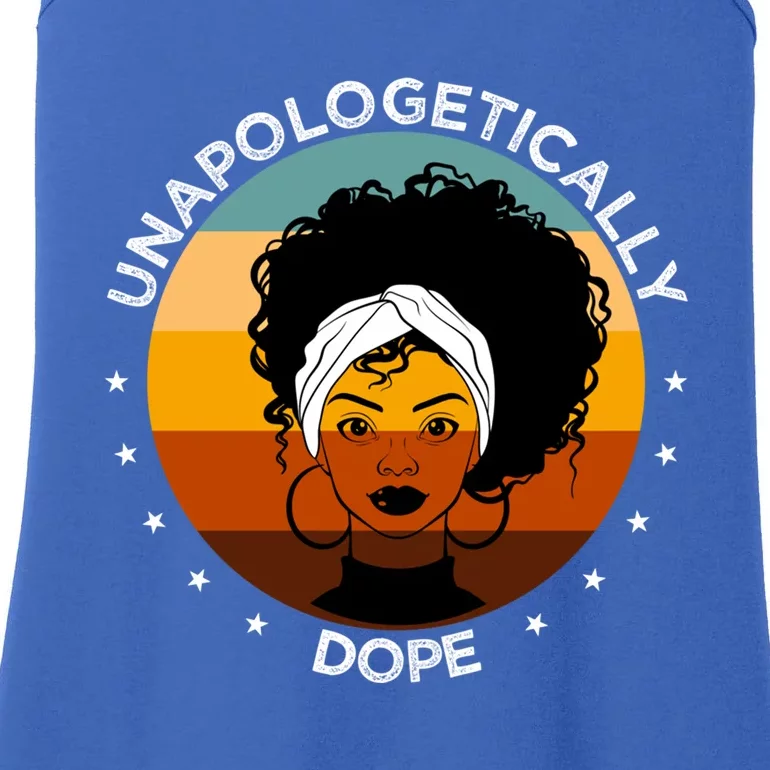 Unapologetically Dope Black Afro Meaningful Gift Ladies Essential Tank