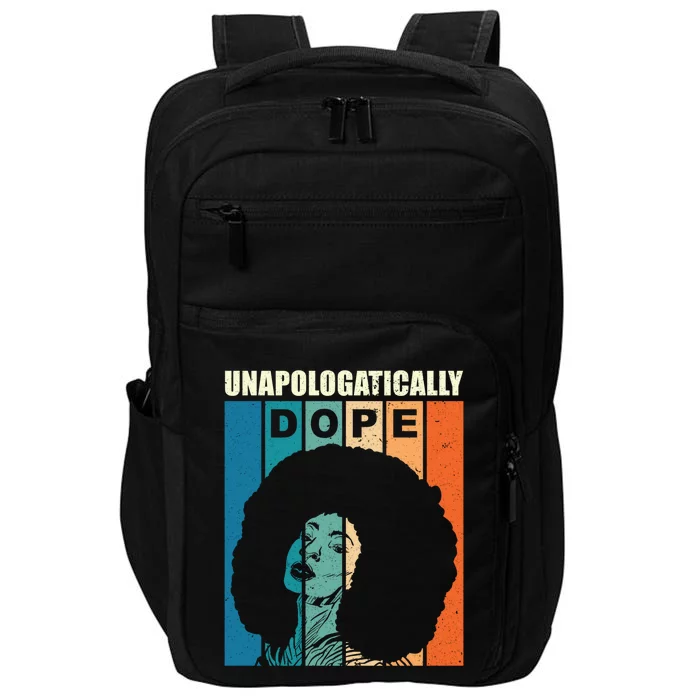 Unapologetically Dope Black Afro Tee Black History Feb Funny Gift Impact Tech Backpack