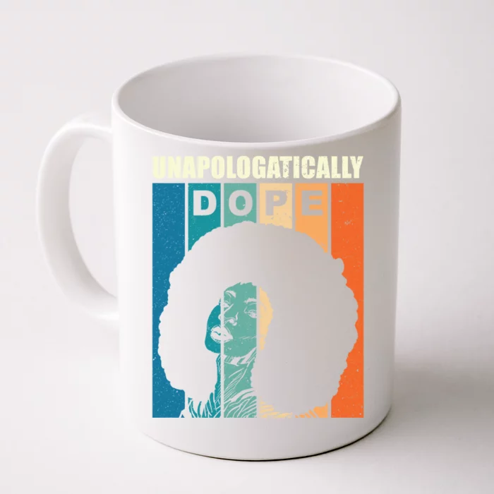 Unapologetically Dope Black Afro Tee Black History Feb Funny Gift Front & Back Coffee Mug