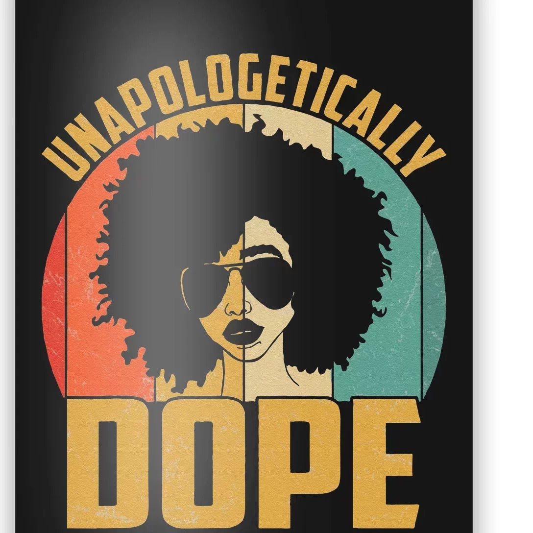 Unapologetically Dope Black Pride Melanin African American Poster