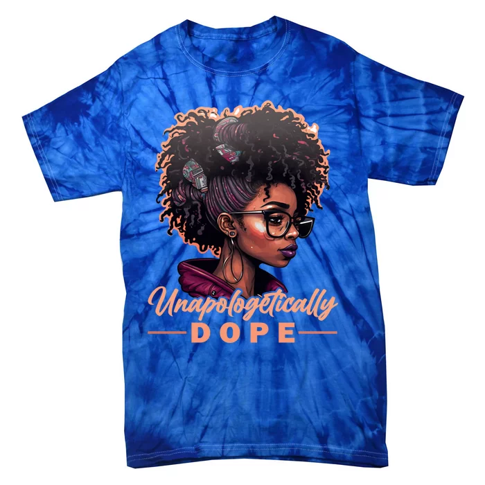 Unapologetically Dope Black Afro Tee Black History Month Gift Tie-Dye T-Shirt