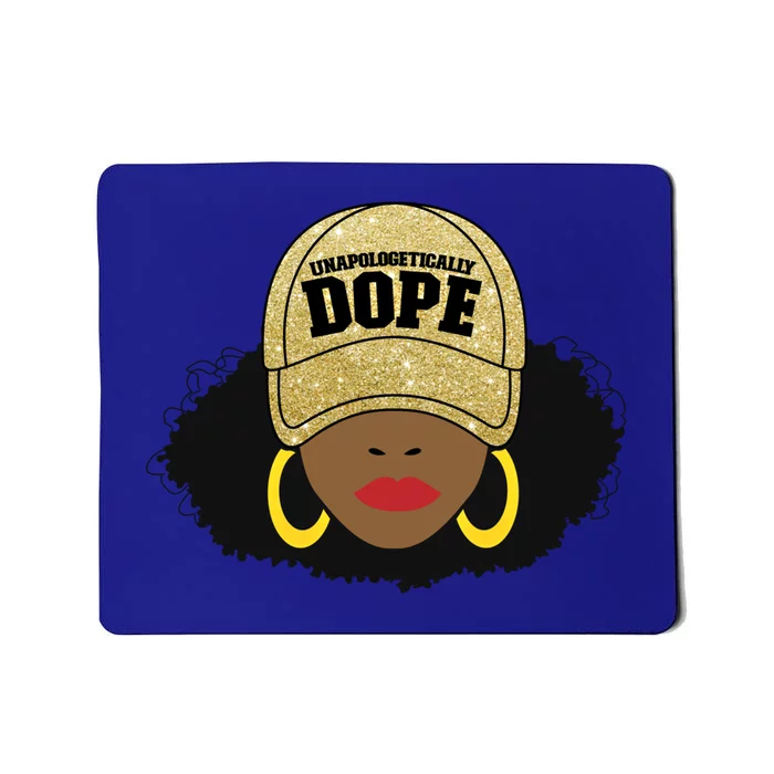 Unapologetically Dope Black Afro Black Cool Gift Mousepad