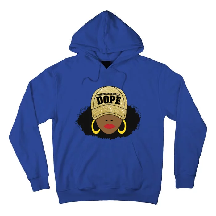 Unapologetically Dope Black Afro Black Cool Gift Tall Hoodie