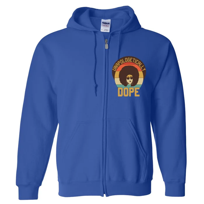 Unapologetically Dope Black Afro Hair Retro Gift Full Zip Hoodie