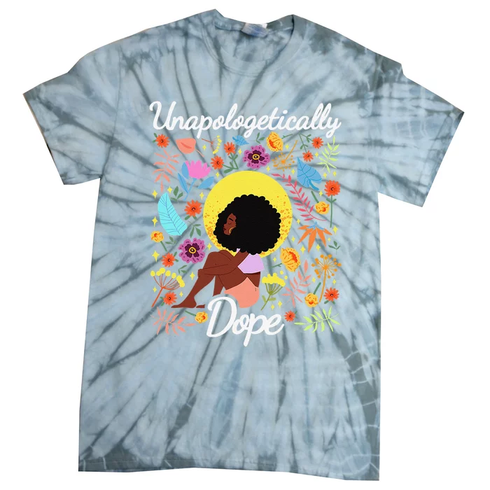 Unapologetically Dope Black History Month African American Tie-Dye T-Shirt