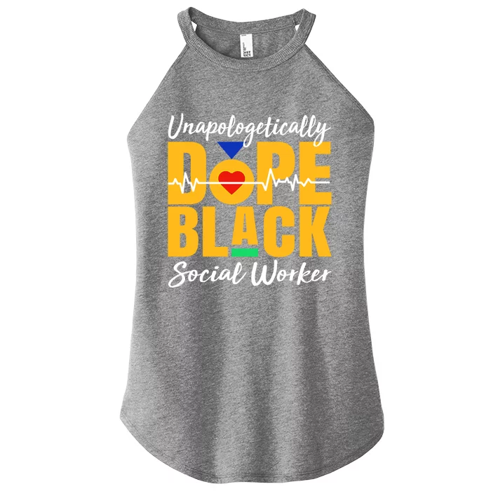 Unapologetically Dope Black Social Worker Juneteenth Cool Gift Women’s Perfect Tri Rocker Tank