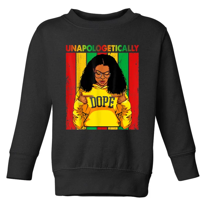 Unapologetically Dope Black Pride Melanin African American Toddler Sweatshirt